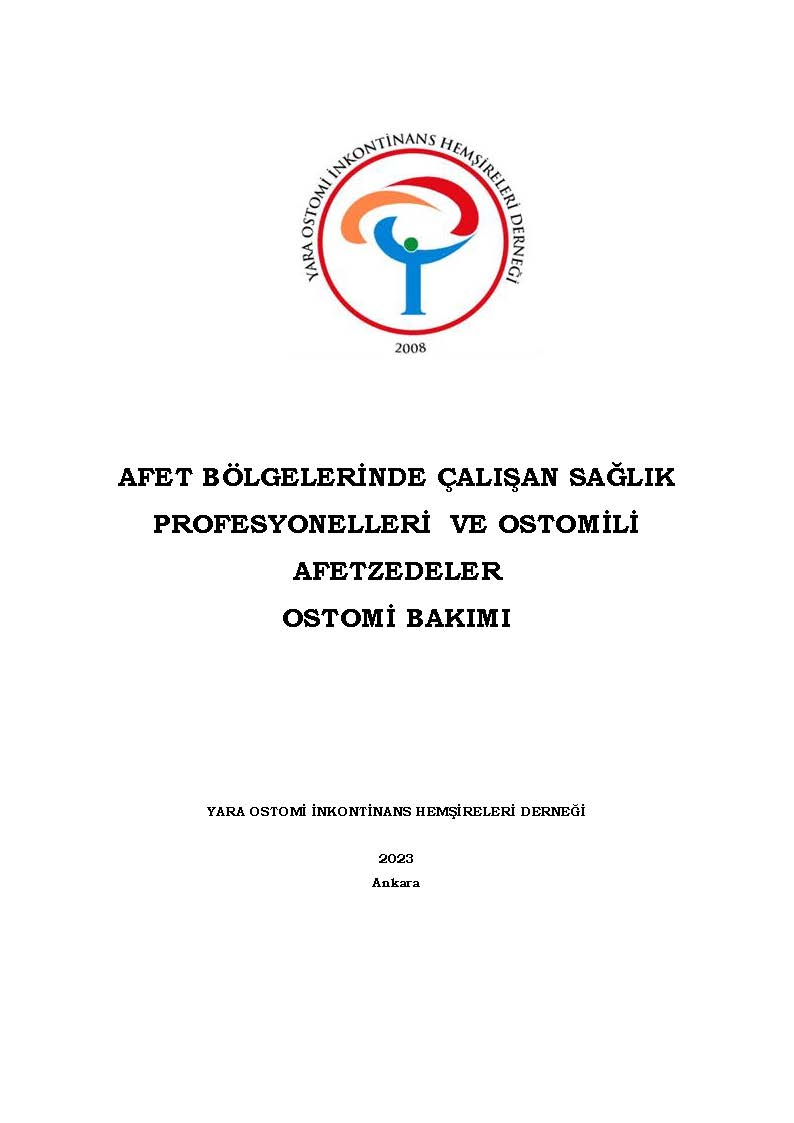 AFET BÖLGELERİNDE ÇALIŞAN SAĞLIK PROFESYONELLERİ  VE OSTOMİLİ AFETZEDELER  OSTOMİ BAKIMI